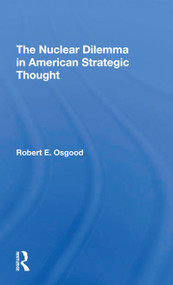 The Nuclear Dilemma In American Strategic Thought - 9780367309954 by Robert E. Osgood, 9780367309954
