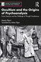 Occultism and the Origins of Psychoanalysis (Freud, Ferenczi and the Challenge of Thought Transference) by Maria Pierri, Adam Elgar, 9781032159553