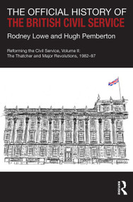 The Official History of the British Civil Service - 9781032236018 by Rodney Lowe, Hugh Pemberton, 9781032236018
