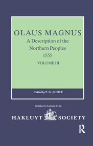 Olaus Magnus, A Description of the Northern Peoples, 1555 (Volume III) - 9780367885281 by P.G. Foote, 9780367885281