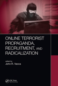 Online Terrorist Propaganda, Recruitment, and Radicalization - 9780367778231 by John R. Vacca, 9780367778231