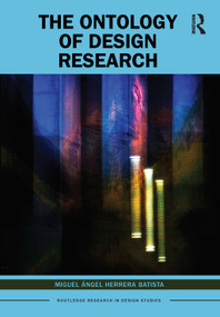 The Ontology of Design Research - 9780367623821 by Miguel Ángel Herrera Batista, 9780367623821