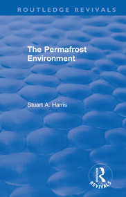 The Permafrost Environment by Stuart A. Harris, 9780367369101
