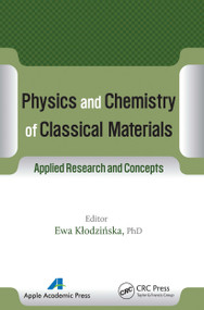 Physics and Chemistry of Classical Materials (Applied Research and Concepts) - 9781774633618 by Ewa Klodzinska, 9781774633618
