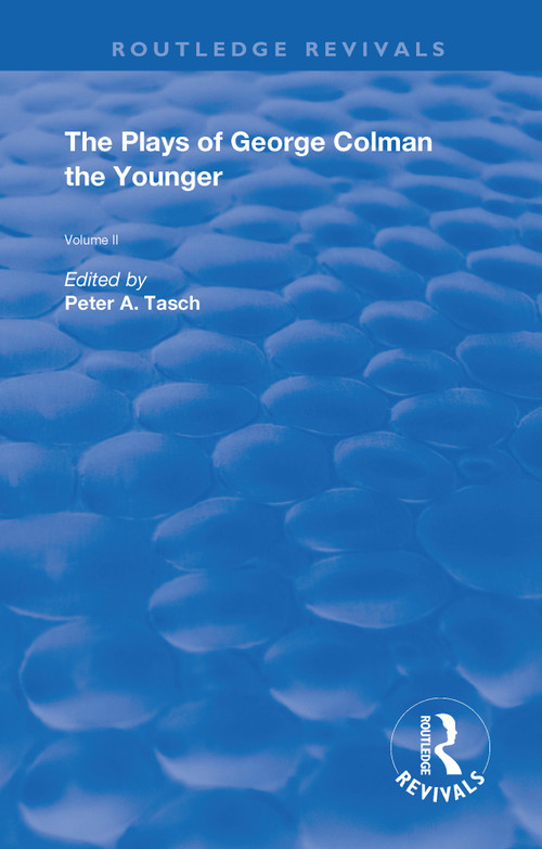 The Plays of George Colman the Younger (Volume 2) by George Colman, Peter Tasch, 9780367179489
