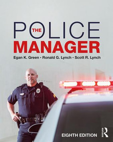 The Police Manager - 9781138203129 by Egan K. Green, Ronald G. Lynch, Scott R. Lynch, 9781138203129