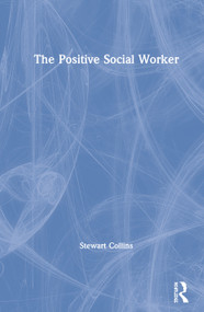 The Positive Social Worker - 9781138300255 by Stewart Collins, 9781138300255