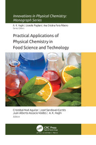Practical Applications of Physical Chemistry in Food Science and Technology - 9781774638026 by Cristóbal Noé Aguilar, Jose Sandoval Cortes, Juan Alberto Ascacio-Valdés, A. K. Haghi, 9781774638026