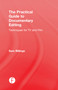 The Practical Guide to Documentary Editing (Techniques for TV and Film) - 9781138292192 by Sam Billinge, 9781138292192
