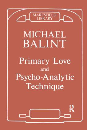 Primary Love and Psychoanalytic Technique - 9780946439119 by Michael Balint, 9780946439119