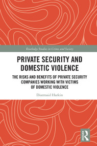 Private Security and Domestic Violence - 9780367784713 by Diarmaid Harkin, 9780367784713