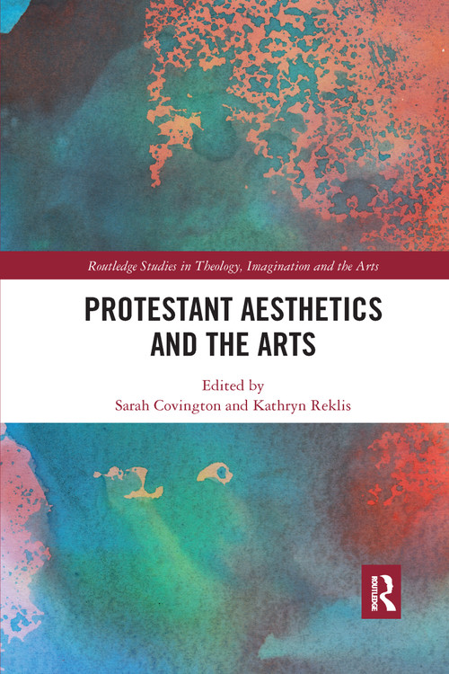 Protestant Aesthetics and the Arts - 9781032175270 by Sarah Covington, Kathryn Reklis, 9781032175270