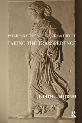 Psychoanalytic Technique and Theory (Taking the Transference) - 9781782201625 by Judith L. Mitrani, 9781782201625