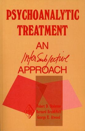 Psychoanalytic Treatment (An Intersubjective Approach) by Robert D. Stolorow, Bernard Brandchaft, George E. Atwood, 9780881633306