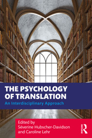 The Psychology of Translation (An Interdisciplinary Approach) - 9780367690595 by Séverine Hubscher-Davidson, Caroline Lehr, 9780367690595