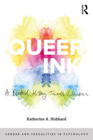 Queer Ink: A Blotted History Towards Liberation by Katherine Hubbard, 9781138362529