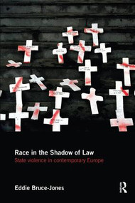 Race in the Shadow of Law (State Violence in Contemporary Europe) - 9781138624276 by Eddie Bruce-Jones, 9781138624276