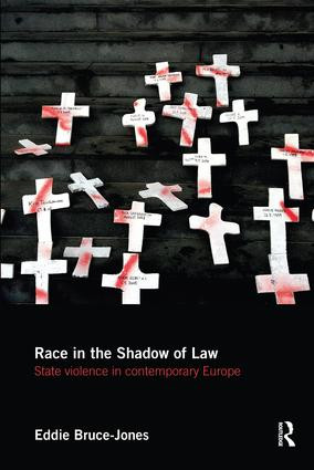 Race in the Shadow of Law (State Violence in Contemporary Europe) - 9781138624276 by Eddie Bruce-Jones, 9781138624276