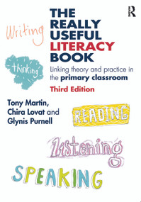 The Really Useful Literacy Book (Linking theory and practice in the primary classroom) - 9780415694377 by Tony Martin, Chira Lovat, Glynis Purnell, 9780415694377