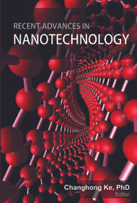 Recent Advances in Nanotechnology - 9781774631911 by Changhong Ke, 9781774631911