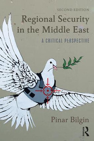 Regional Security in the Middle East (A Critical Perspective) - 9781138701342 by Pinar Bilgin, 9781138701342