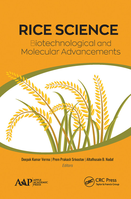 Rice Science: Biotechnological and Molecular Advancements - 9781774633908 by Deepak Kumar Verma, Prem Prakash Srivastav, Altafhusain B. Nadaf, 9781774633908