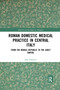 Roman Domestic Medical Practice in Central Italy (From the Middle Republic to the Early Empire) - 9781032178325 by Jane Draycott, 9781032178325