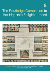 The Routledge Companion to the Hispanic Enlightenment - 9781032087764 by Elizabeth Franklin Lewis, Mónica Bolufer Peruga, Catherine M. Jaffe, 9781032087764