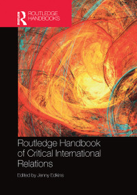 Routledge Handbook of Critical International Relations by Jenny Edkins, 9780367783891