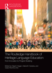 The Routledge Handbook of Heritage Language Education (From Innovation to Program Building) - 9781032402246 by Olga E. Kagan, Maria M. Carreira, Claire Hitchens Chik, 9781032402246