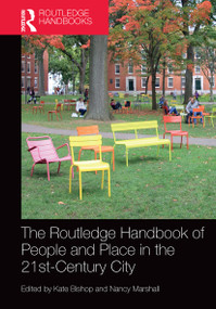 The Routledge Handbook of People and Place in the 21st-Century City by Kate Bishop, Nancy Marshall, 9781032401232