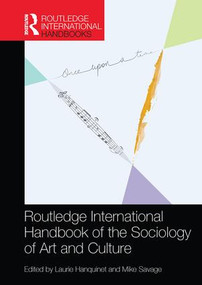 Routledge International Handbook of the Sociology of Art and Culture by Laurie Hanquinet, Mike Savage, 9781138596399