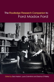 The Routledge Research Companion to Ford Madox Ford by Sara Haslam, Laura Colombino, Seamus O'Malley, 9781032094236