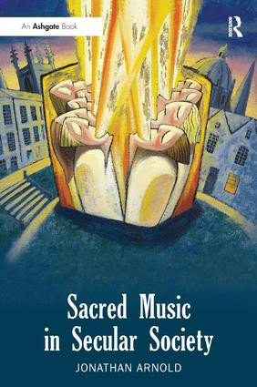 Sacred Music in Secular Society - 9781409451716 by Jonathan Arnold, 9781409451716