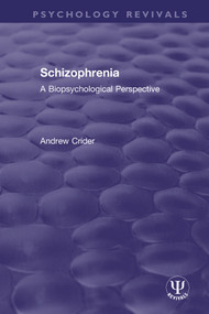 Schizophrenia (A Biopsychological Perspective) - 9780367499662 by Andrew Crider, 9780367499662