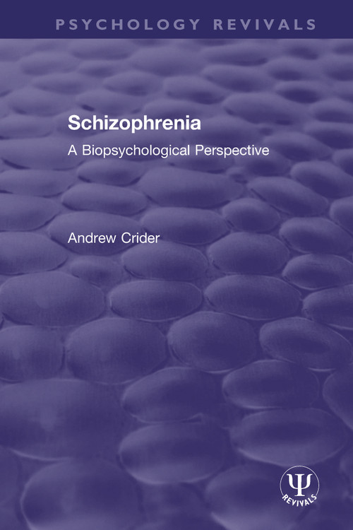 Schizophrenia (A Biopsychological Perspective) - 9780367499662 by Andrew Crider, 9780367499662