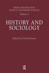 Senses and Sensation: Vol 2 (History and Sociology) by David Howes, 9780367716707