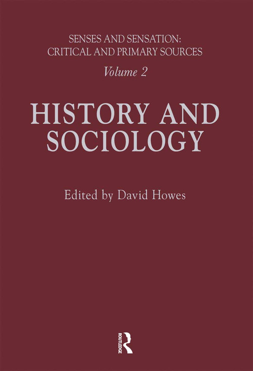 Senses and Sensation: Vol 2 (History and Sociology) by David Howes, 9780367716707