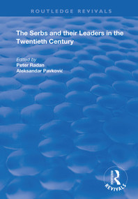 The Serbs and their Leaders in the Twentieth Century - 9781138366428 by Aleksandar Pavkovic, Peter Radan, 9781138366428