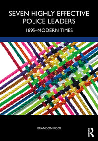 Seven Highly Effective Police Leaders (1895-Modern Times) - 9781032003788 by Brandon Kooi, 9781032003788