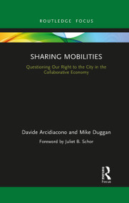 Sharing Mobilities (Questioning Our Right to the City in the Collaborative Economy) - 9781032087856 by Davide Arcidiacono, Mike Duggan, 9781032087856