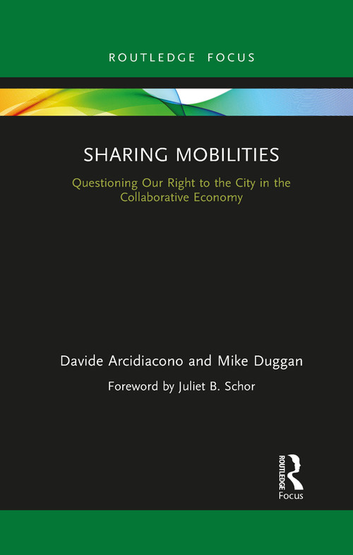 Sharing Mobilities (Questioning Our Right to the City in the Collaborative Economy) - 9781032087856 by Davide Arcidiacono, Mike Duggan, 9781032087856