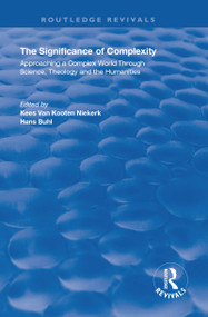 The Significance of Complexity (Approaching a Complex World Through Science, Theology and the Humanities) - 9781138357563 by Kees van Kooten Niekerk, Hans Buhl, 9781138357563