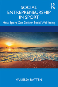Social Entrepreneurship in Sport (How Sport Can Deliver Social Well-being) - 9780815351689 by Vanessa Ratten, 9780815351689