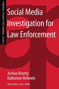 Social Media Investigation for Law Enforcement by Joshua Brunty, Katherine Helenek, 9781455731350