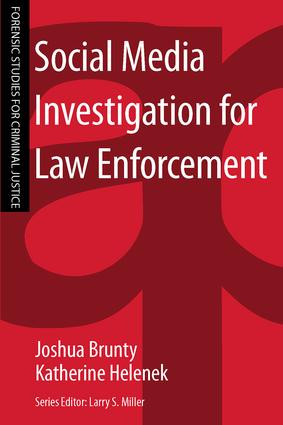 Social Media Investigation for Law Enforcement by Joshua Brunty, Katherine Helenek, 9781455731350
