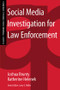 Social Media Investigation for Law Enforcement by Joshua Brunty, Katherine Helenek, 9781455731350
