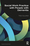 Social Work Practice with People with Dementia by Peter Scourfield, 9781032043661