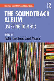 The Soundtrack Album (Listening to Media) - 9781138325319 by Paul N. Reinsch, Laurel Westrup, 9781138325319