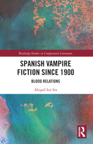Spanish Vampire Fiction since 1900 (Blood Relations) - 9781032093741 by Abigail Lee Six, 9781032093741